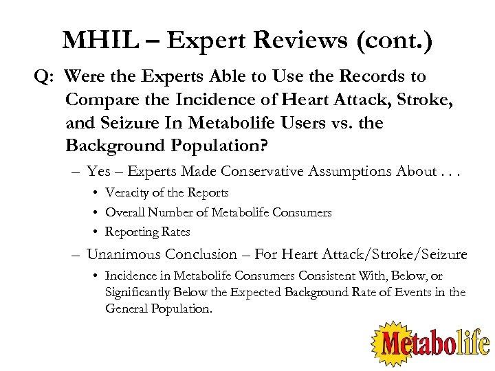 MHIL – Expert Reviews (cont. ) Q: Were the Experts Able to Use the