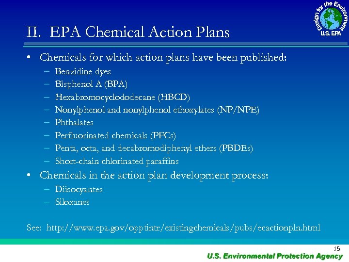 II. EPA Chemical Action Plans • Chemicals for which action plans have been published: