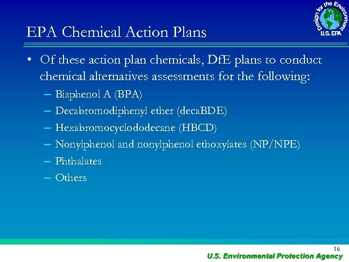 EPA Chemical Action Plans • Of these action plan chemicals, Df. E plans to