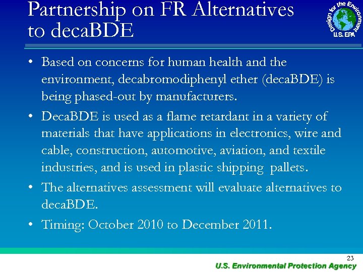 Partnership on FR Alternatives to deca. BDE • Based on concerns for human health