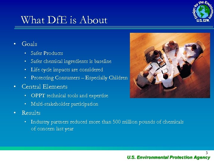 What Df. E is About • Goals • Safer Products • Safer chemical ingredients