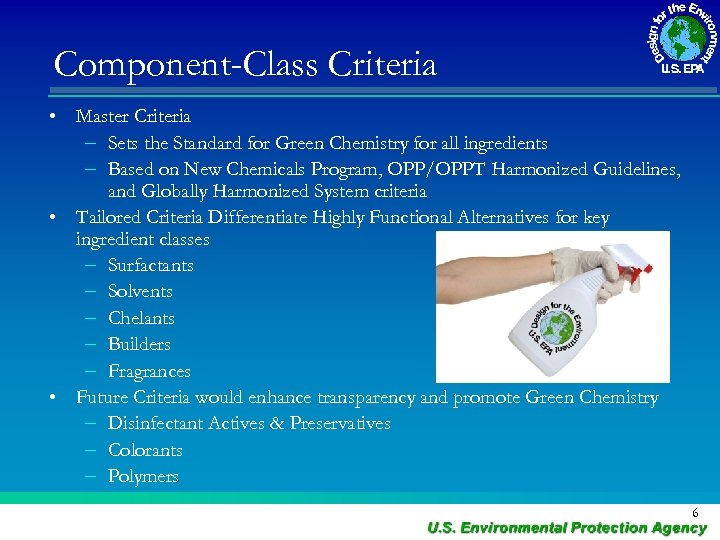Component-Class Criteria • Master Criteria – Sets the Standard for Green Chemistry for all