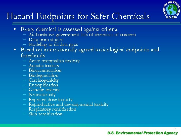 Hazard Endpoints for Safer Chemicals • Every chemical is assessed against criteria – Authoritative