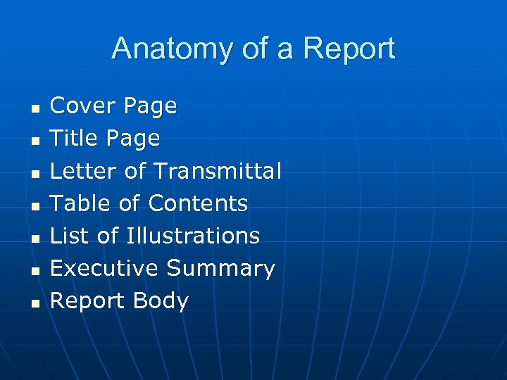 Anatomy of a Report n n n n Cover Page Title Page Letter of