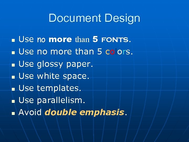 Document Design n n n Use no more than 5 fonts. Use no more