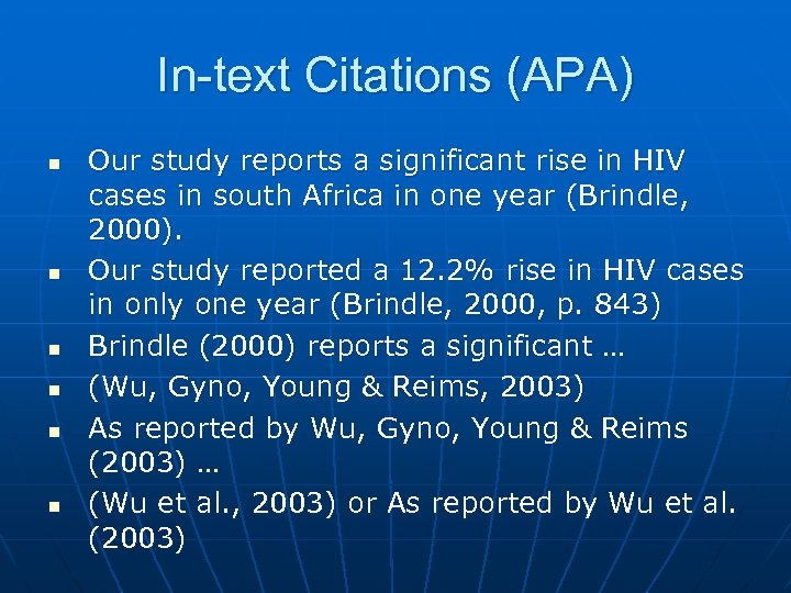 In-text Citations (APA) n n n Our study reports a significant rise in HIV