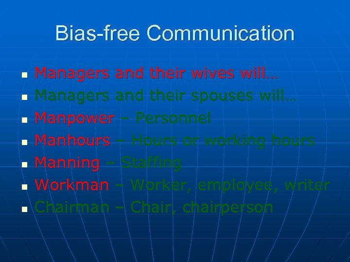 Bias-free Communication n n n Managers and their wives will… Managers and their spouses