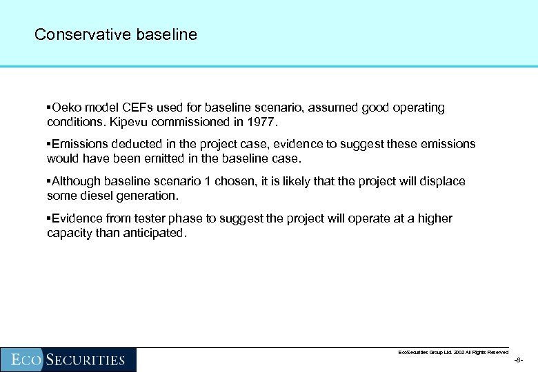 Conservative baseline §Oeko model CEFs used for baseline scenario, assumed good operating conditions. Kipevu