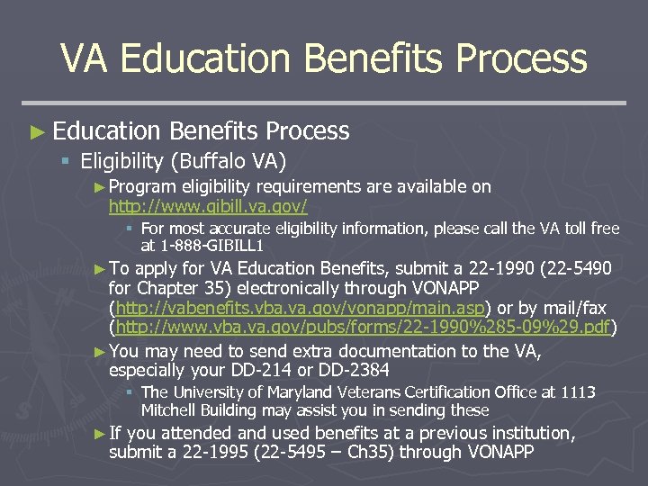 VA Education Benefits Process ► Education Benefits Process § Eligibility (Buffalo VA) ► Program