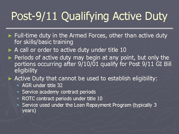 Post-9/11 Qualifying Active Duty Full-time duty in the Armed Forces, other than active duty