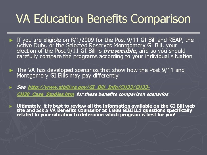 VA Education Benefits Comparison ► If you are eligible on 8/1/2009 for the Post