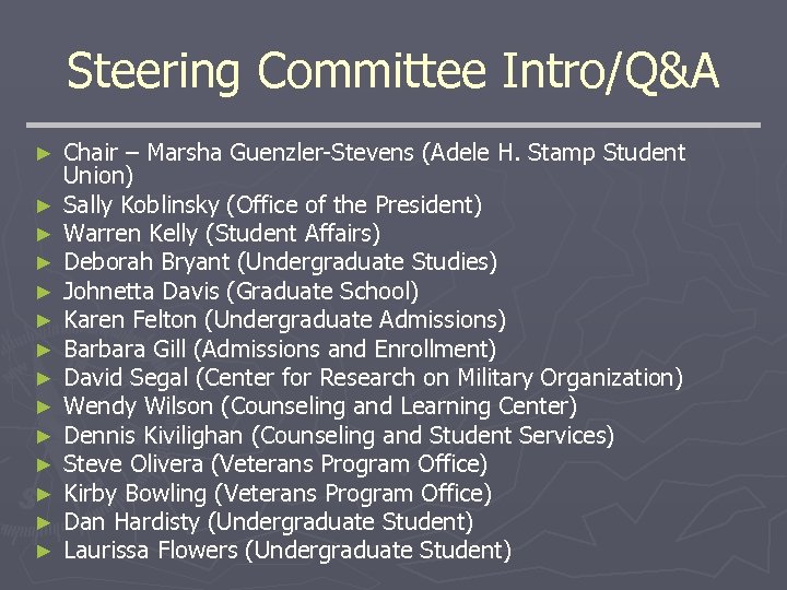 Steering Committee Intro/Q&A ► ► ► ► Chair – Marsha Guenzler-Stevens (Adele H. Stamp