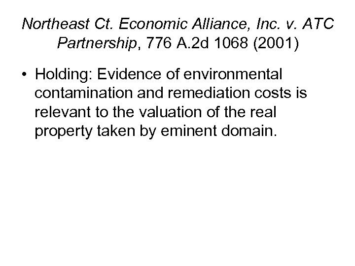 Northeast Ct. Economic Alliance, Inc. v. ATC Partnership, 776 A. 2 d 1068 (2001)