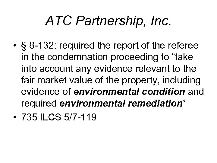 ATC Partnership, Inc. • § 8 -132: required the report of the referee in