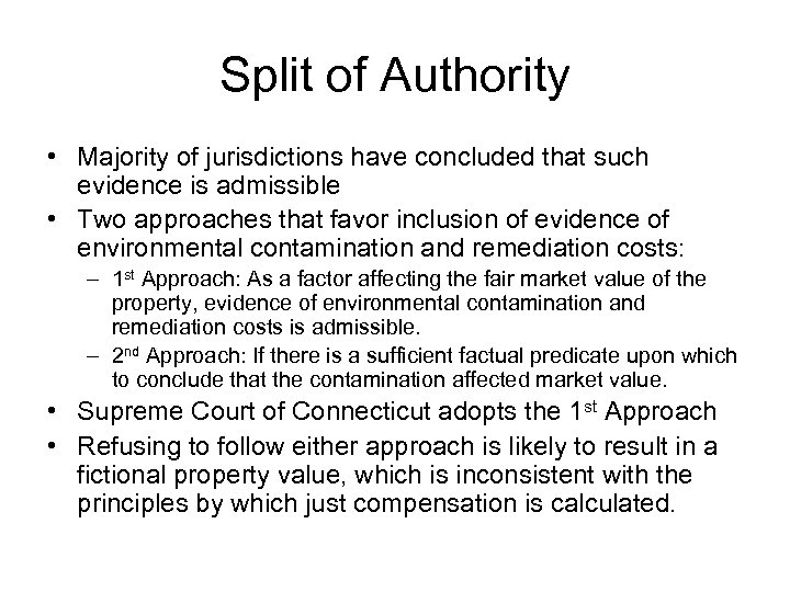 Split of Authority • Majority of jurisdictions have concluded that such evidence is admissible