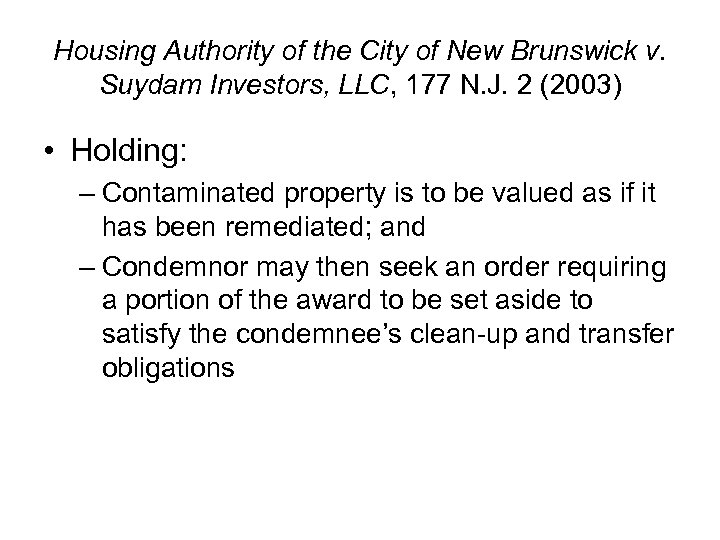 Housing Authority of the City of New Brunswick v. Suydam Investors, LLC, 177 N.