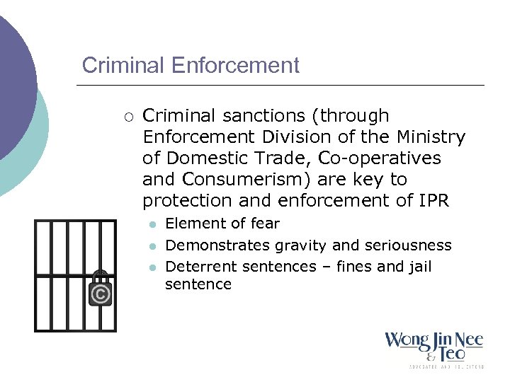Criminal Enforcement ¡ Criminal sanctions (through Enforcement Division of the Ministry of Domestic Trade,