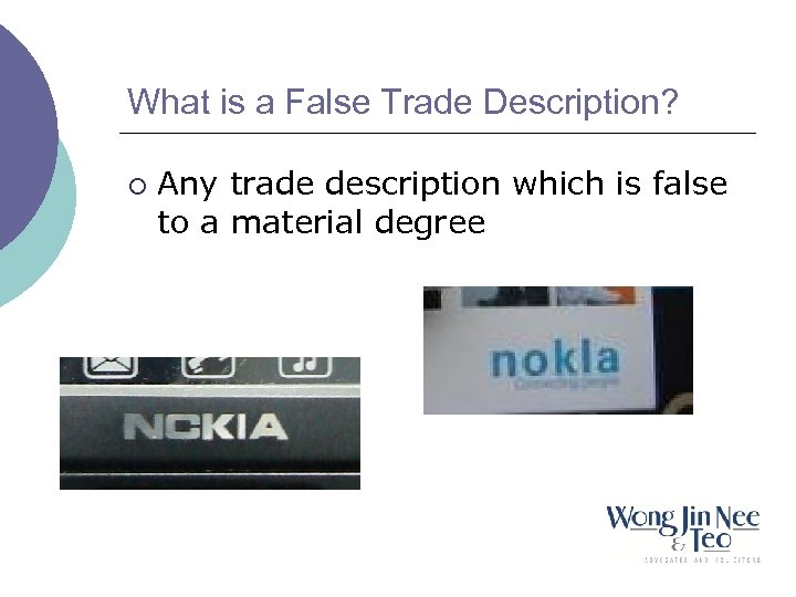 What is a False Trade Description? ¡ Any trade description which is false to