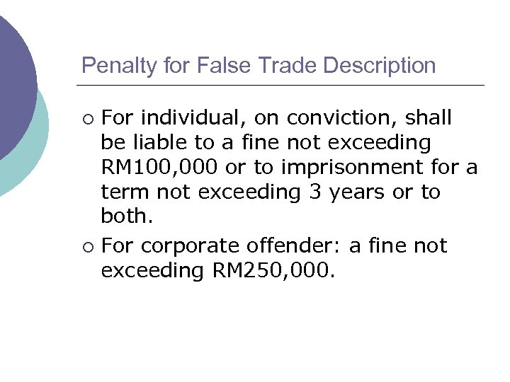 Penalty for False Trade Description For individual, on conviction, shall be liable to a