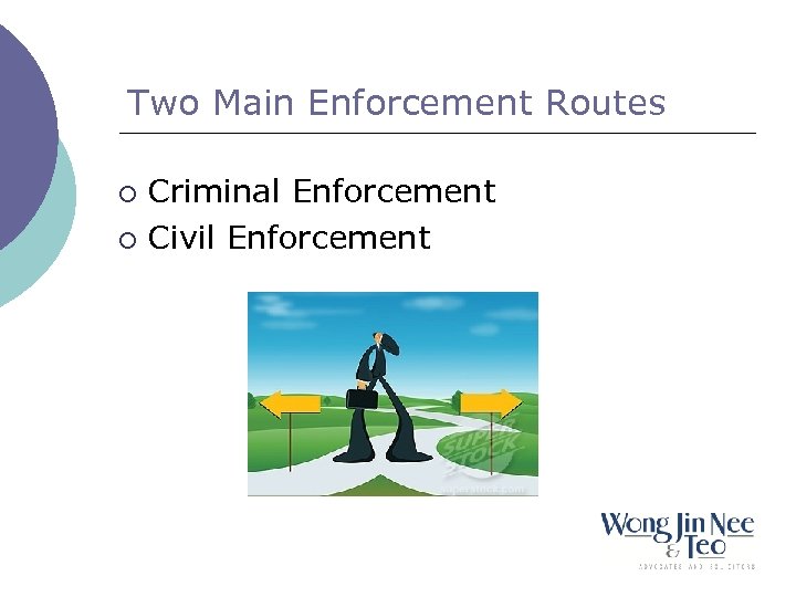 Two Main Enforcement Routes Criminal Enforcement ¡ Civil Enforcement ¡ 