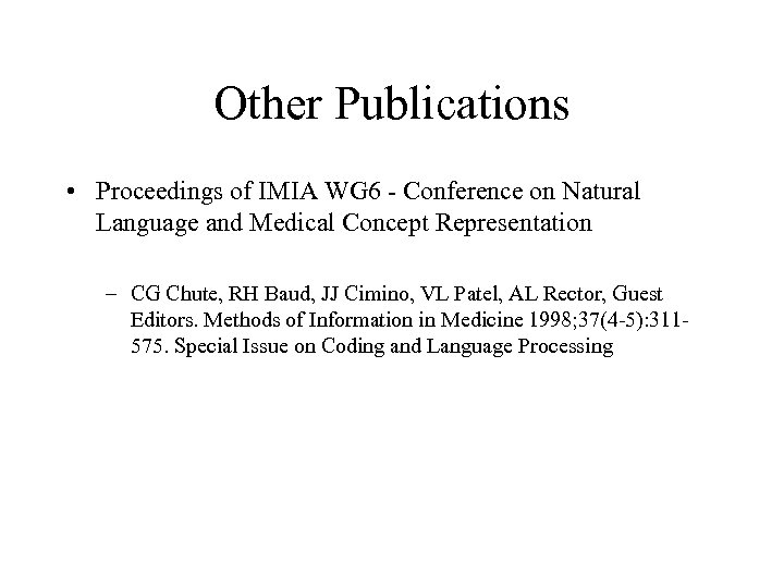 Other Publications • Proceedings of IMIA WG 6 - Conference on Natural Language and