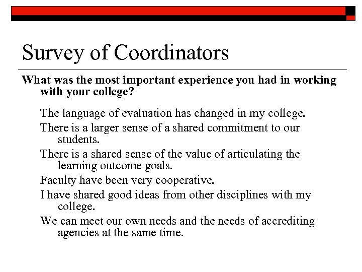 Survey of Coordinators What was the most important experience you had in working with