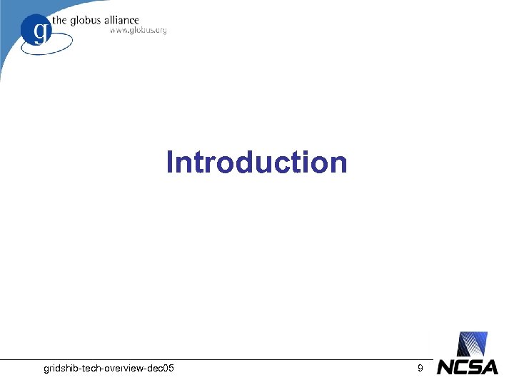 Introduction gridshib-tech-overview-dec 05 9 