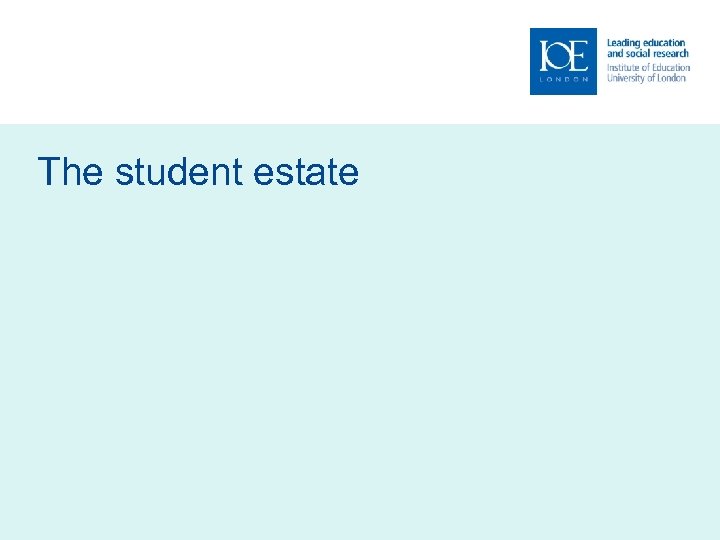 The student estate 