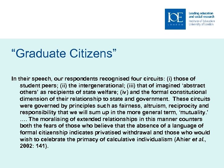 “Graduate Citizens” In their speech, our respondents recognised four circuits: (i) those of student