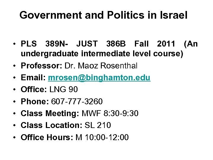 Government and Politics in Israel • PLS 389 N- JUST 386 B Fall 2011