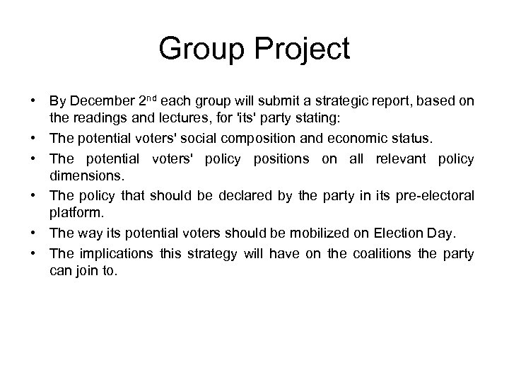 Group Project • By December 2 nd each group will submit a strategic report,