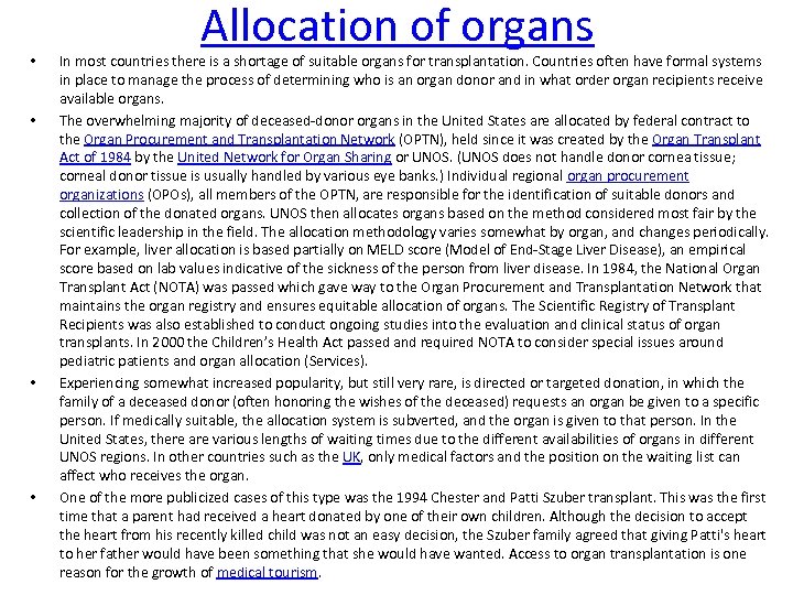 • • Allocation of organs In most countries there is a shortage of