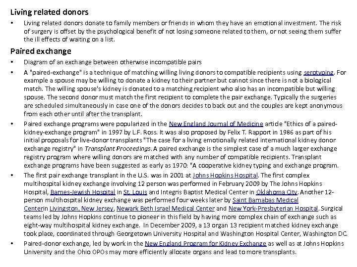 Living related donors • Living related donors donate to family members or friends in