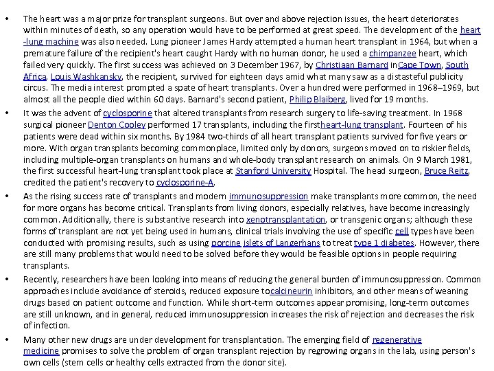  • • • The heart was a major prize for transplant surgeons. But