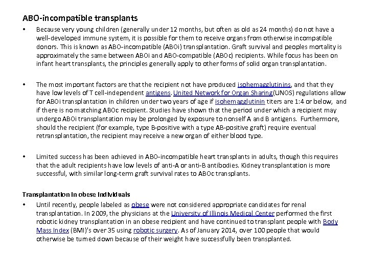 ABO-incompatible transplants • Because very young children (generally under 12 months, but often as