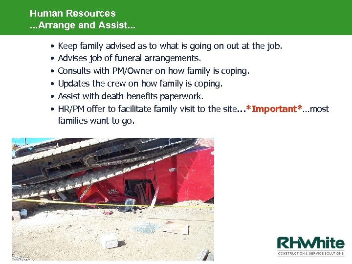 Human Resources. . . Arrange and Assist. . . • • • Keep family