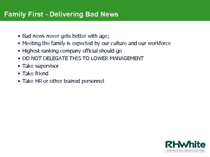 Family First - Delivering Bad News • • Bad news never gets better with