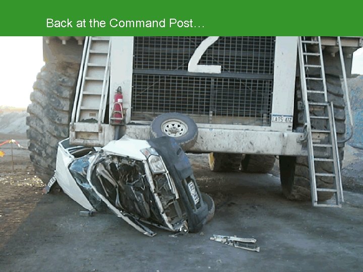 Back at the Command Post… 