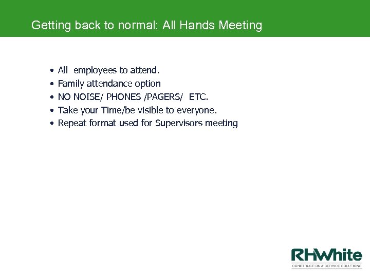 Getting back to normal: All Hands Meeting • • • All employees to attend.