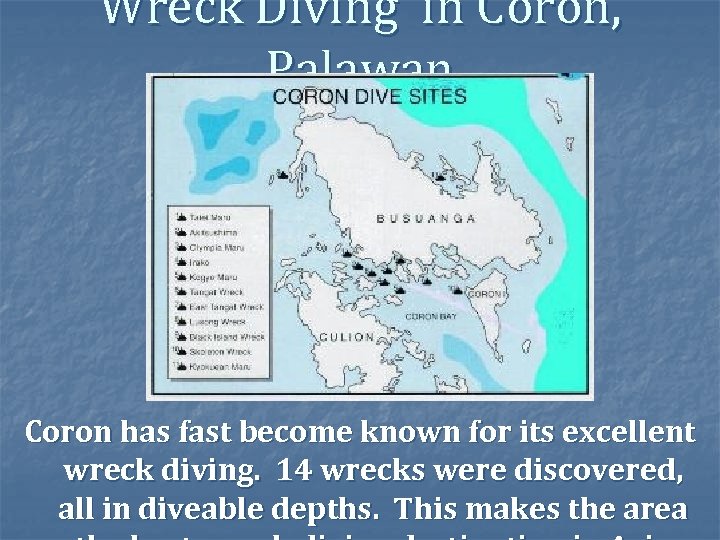 Wreck Diving in Coron, Palawan Coron has fast become known for its excellent wreck