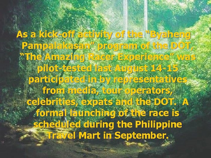 As a kick-off activity of the “Byaheng Pampalakasan” program of the DOT, “The Amazing