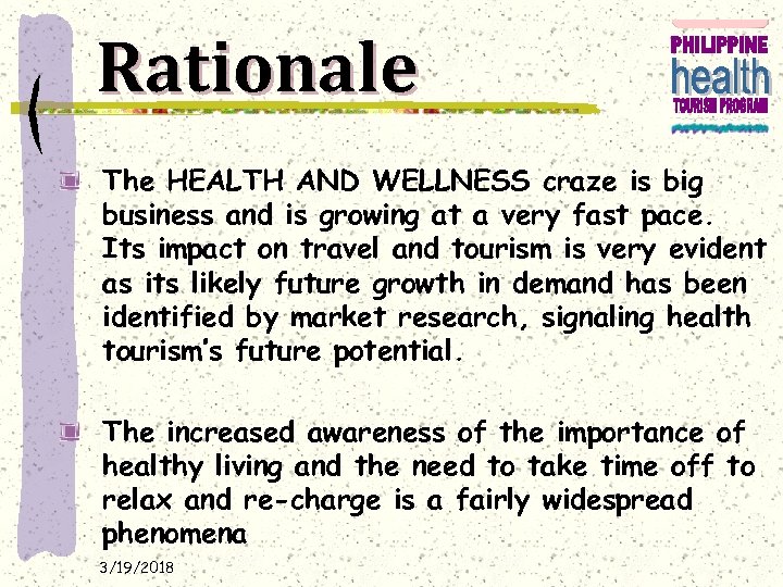 Rationale The HEALTH AND WELLNESS craze is big business and is growing at a