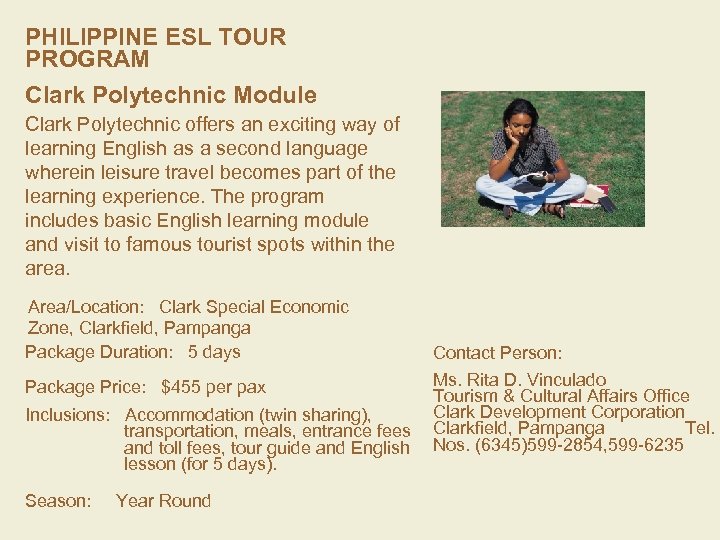 PHILIPPINE ESL TOUR PROGRAM Clark Polytechnic Module Clark Polytechnic offers an exciting way of