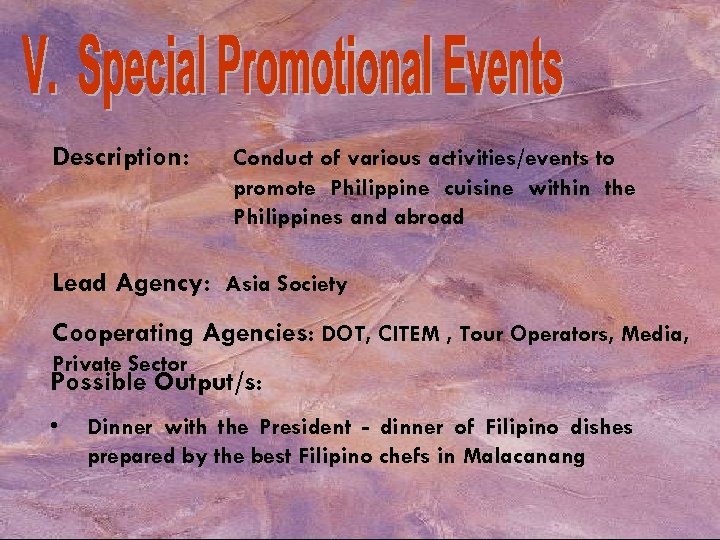Description: Conduct of various activities/events to promote Philippine cuisine within the Philippines and abroad