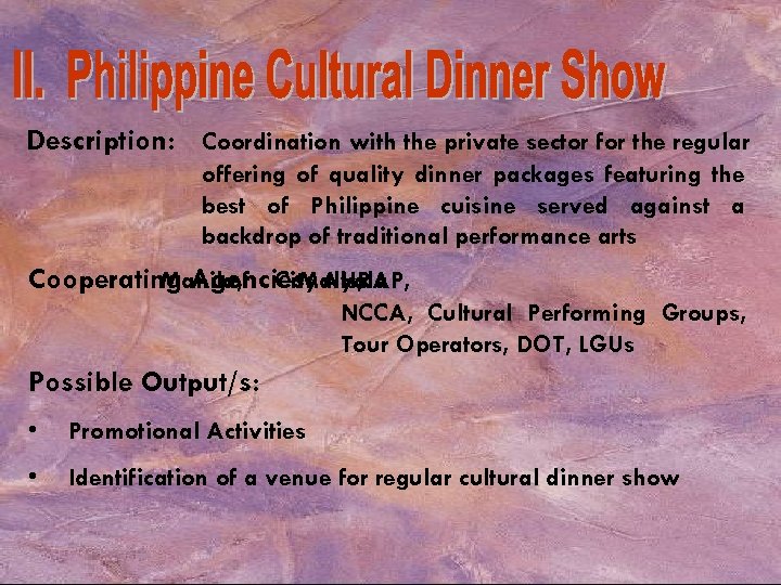 Description: Coordination with the private sector for the regular offering of quality dinner packages