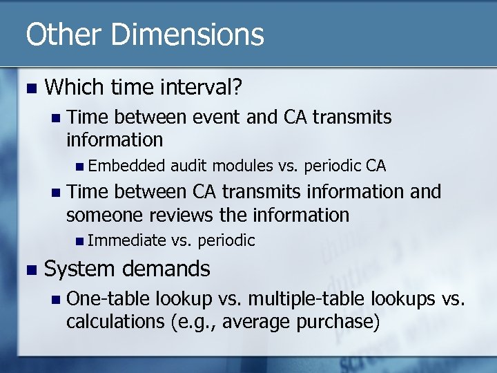 Other Dimensions n Which time interval? n Time between event and CA transmits information