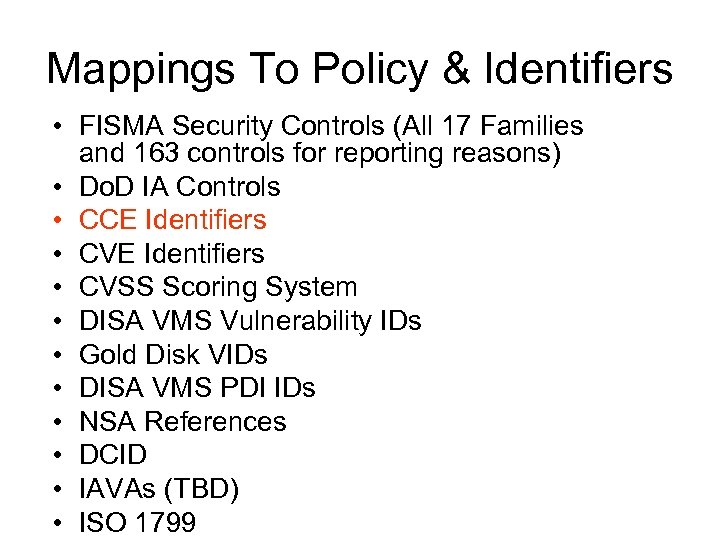 Mappings To Policy & Identifiers • FISMA Security Controls (All 17 Families and 163