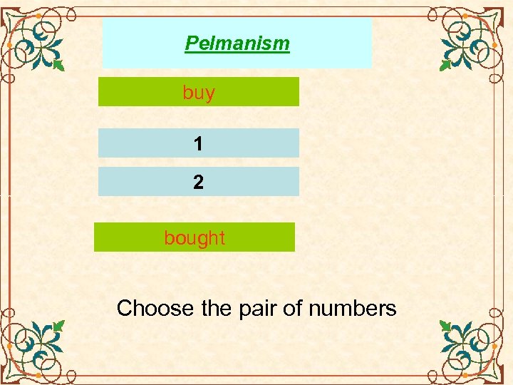 Pelmanism buy 1 2 bought Choose the pair of numbers 