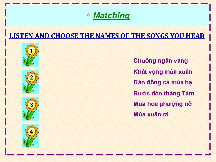  Matching LISTEN AND CHOOSE THE NAMES OF THE SONGS YOU HEAR 1 Chuông