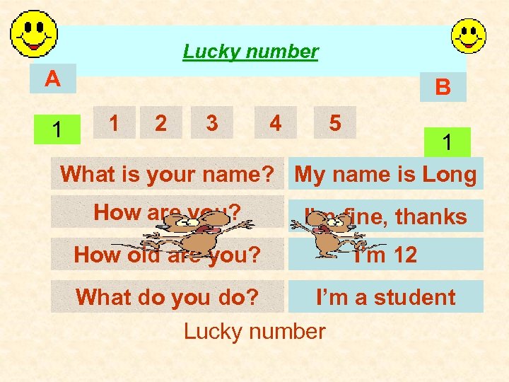 Lucky number A 1 B 1 2 3 4 5 1 What is your